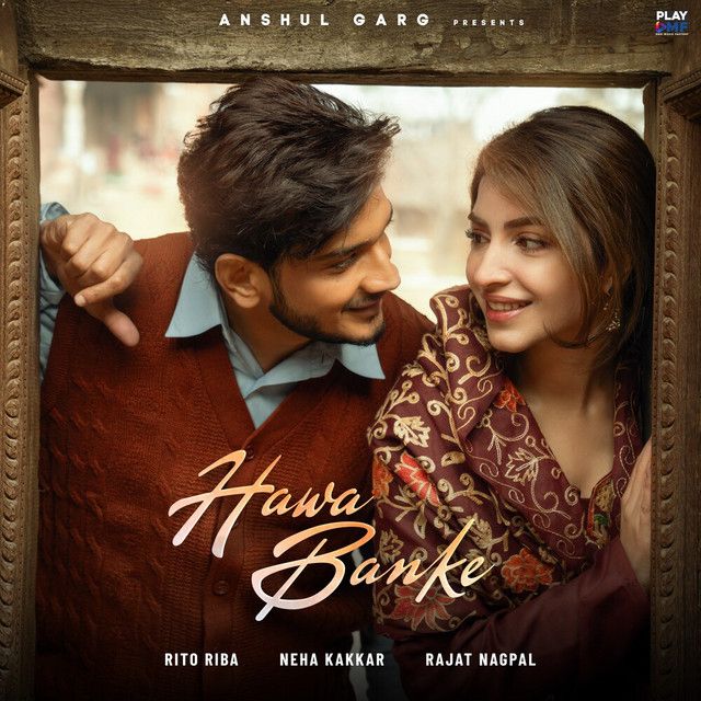 متن آهنگ Hawa Banke از Neha Kakkar