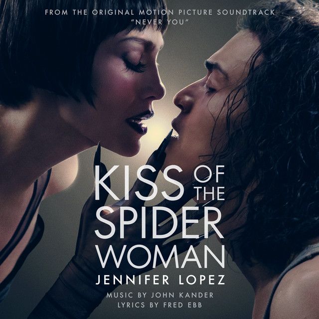 متن آهنگ Never You (From Kiss of the Spider Woman) از Jennif