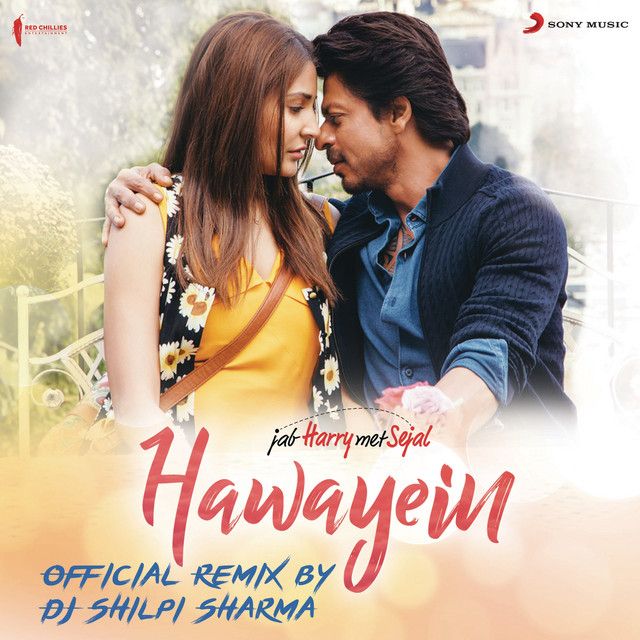 کاور آهنگ Hawayein (Official Remix by DJ Shilpi Sharma) [From "Jab Harry Met Sejal"] از Arijit Singh