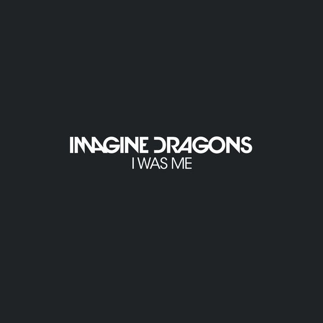 متن آهنگ I Was Me از Imagine Dragons
