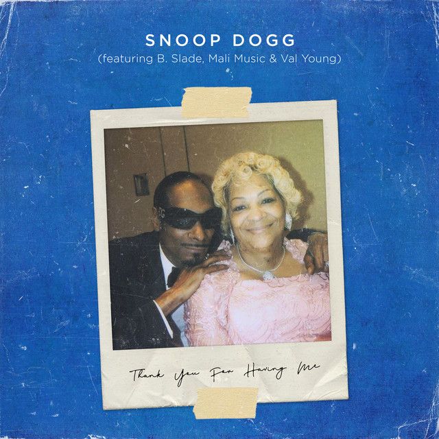 متن آهنگ Thank You for Having Me (feat. B. Slade, Mali Music کاور آهنگ Thank You for Having Me (feat. B. Slade, Mali Music & Val Young) از Snoop Dogg