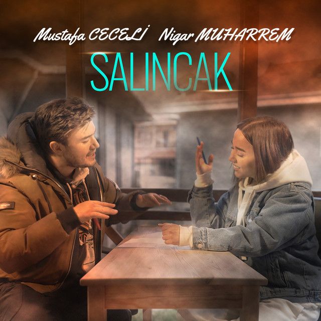 متن آهنگ Salıncak از Nigar Muharrem