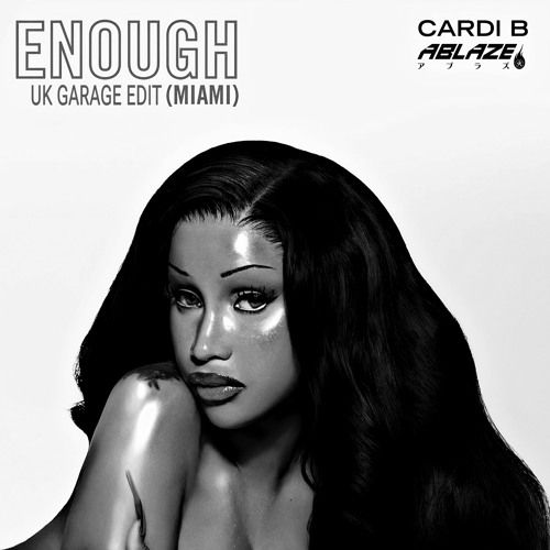 متن آهنگ Enough (Miami) از Cardi B