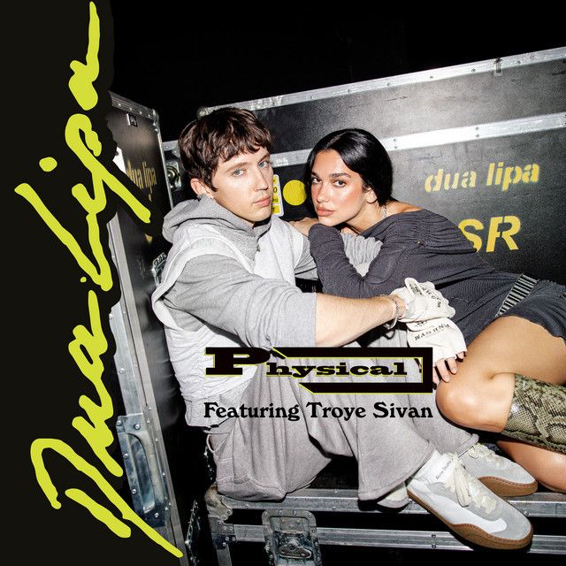 متن آهنگ Physical (feat. Troye Sivan) از Dua Lipa کاور آهنگ Physical (feat. Troye Sivan) از Dua Lipa