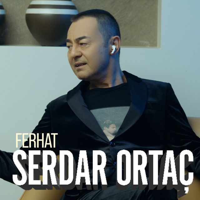 کاور آهنگ Ferhat از Serdar Ortaç