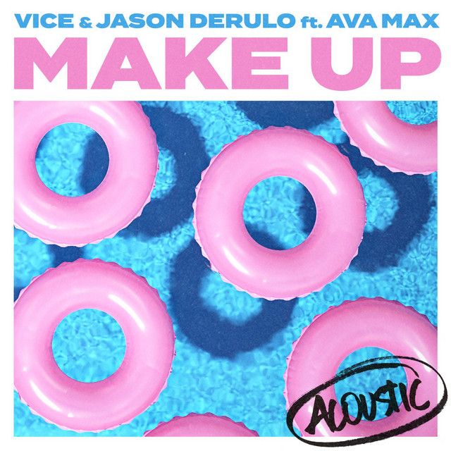 متن آهنگ Make Up (feat. Ava Max) - Acoustic از Ava Max