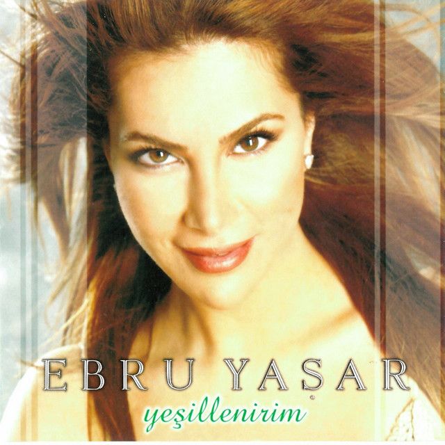 متن آهنگ Yeşillenirim از Ebru Yaşar
