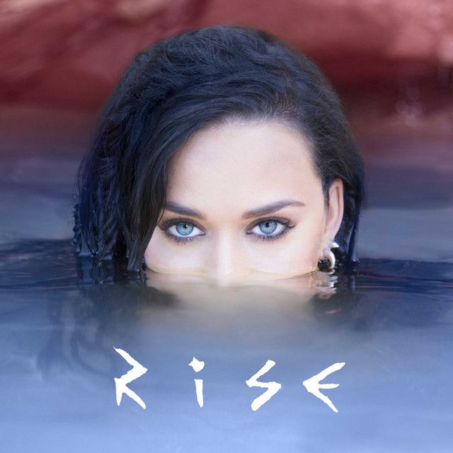 متن آهنگ Rise از Katy Perry کاور آهنگ Rise از Katy Perry