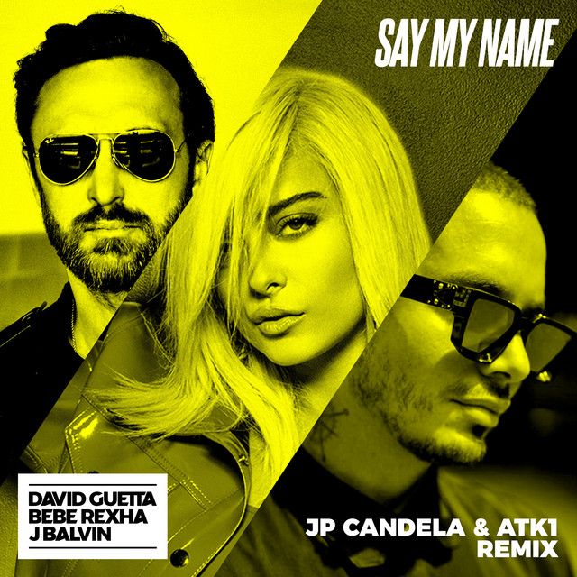 متن آهنگ Say My Name (feat. Bebe Rexha & J. Balvin) - JP Can