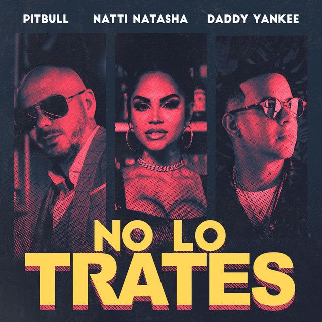 متن آهنگ No Lo Trates از Daddy Yankee