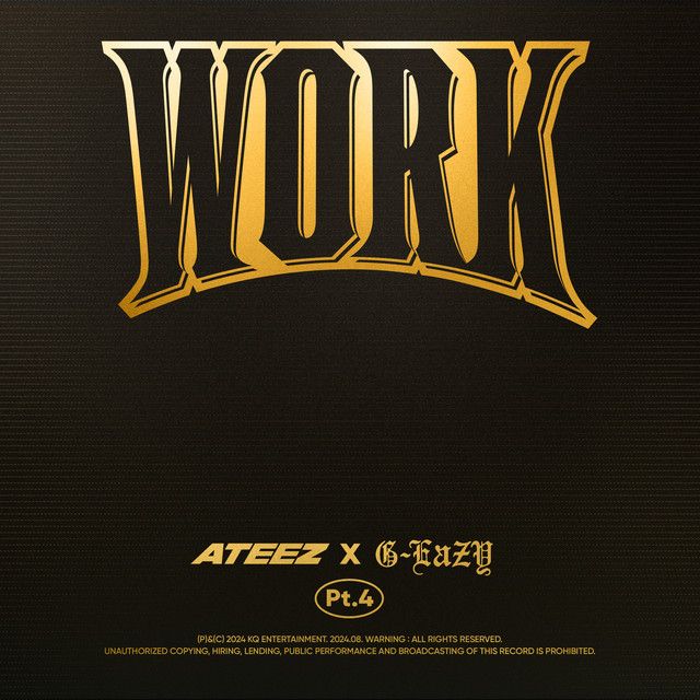 متن آهنگ WORK Pt.4 - ATEEZ X G-Eazy از ATEEZ