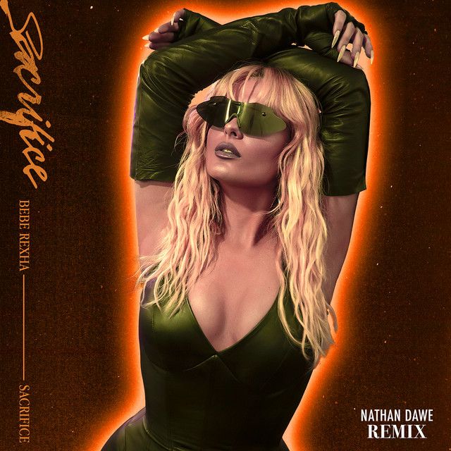 متن آهنگ Sacrifice - Nathan Dawe Remix از Bebe Rexha