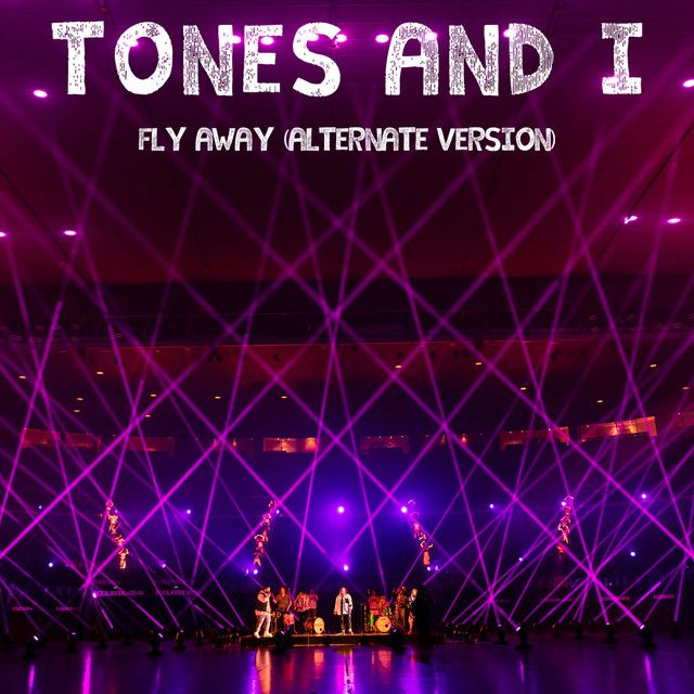 متن آهنگ Fly Away - Alternate Version از Tones And I