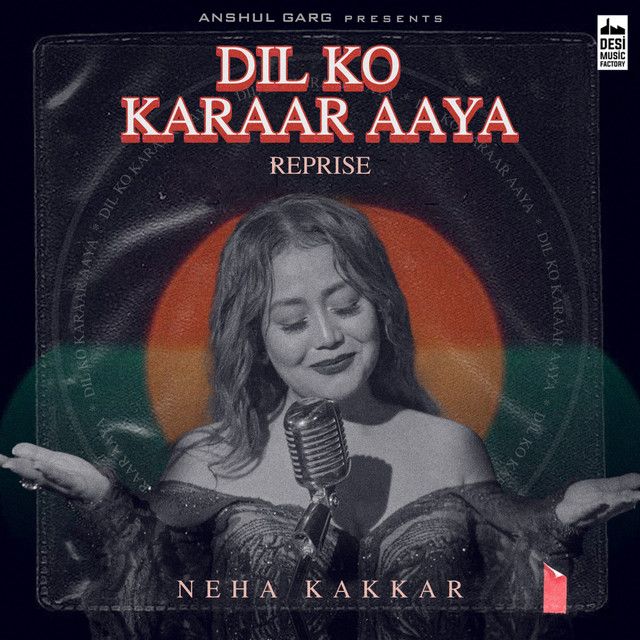کاور آهنگ Dil Ko Karaar Aaya - Reprise از Neha Kakkar