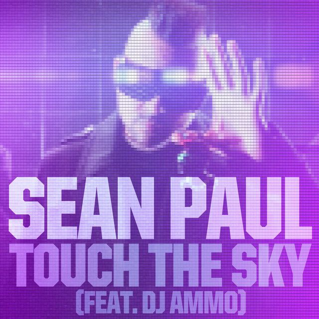 متن آهنگ Touch the Sky (feat. DJ Ammo) از Sean Paul