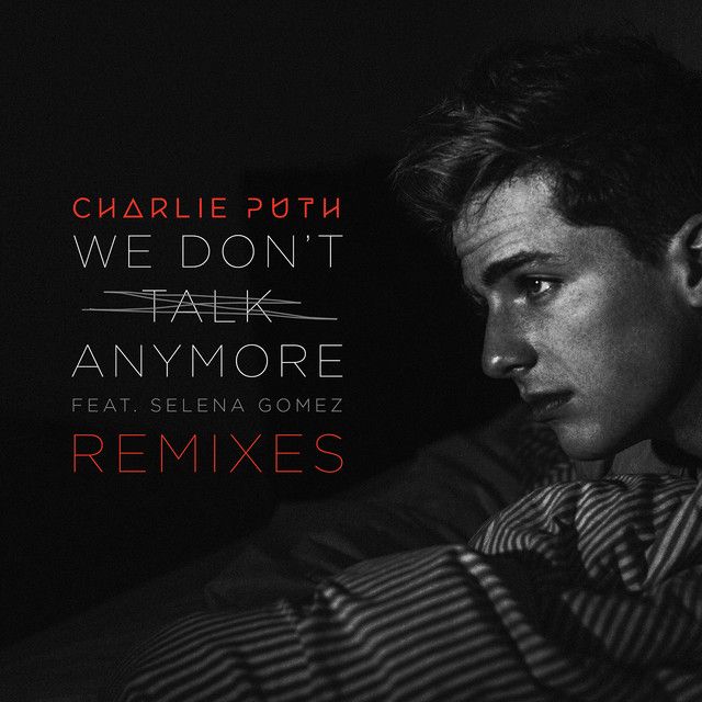 متن آهنگ We Don't Talk Anymore (feat. Selena Gomez) - Hazey 