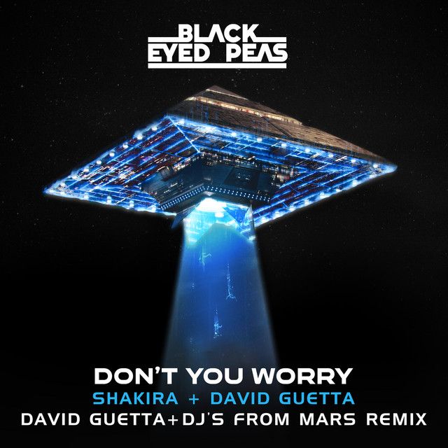 متن آهنگ DON'T YOU WORRY (feat. Shakira) - David Guetta & DJ