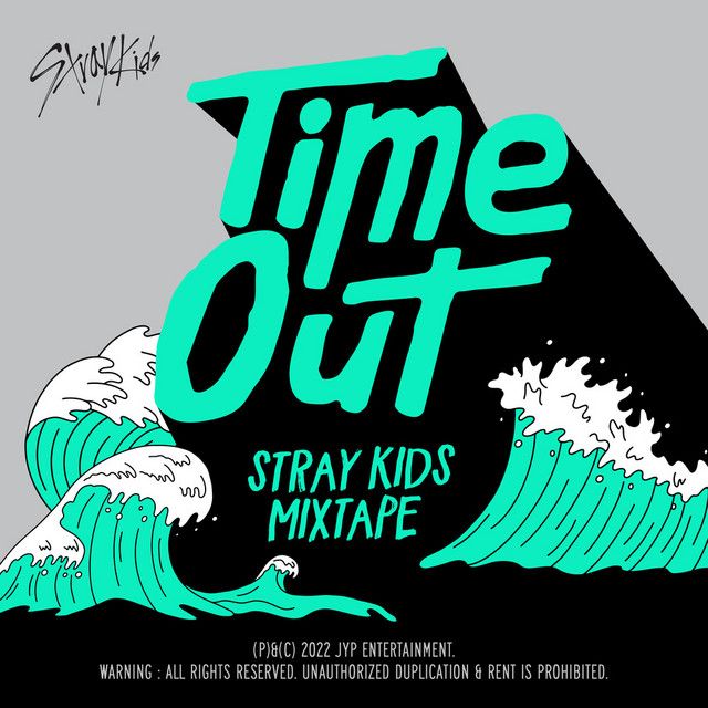 متن آهنگ Mixtape : Time Out از Stray Kids