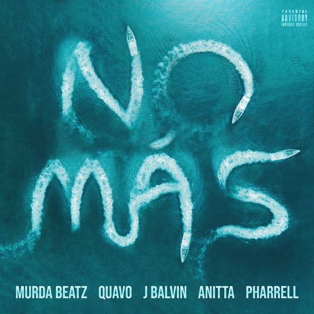 متن آهنگ NO MÁS (feat. Quavo, J. Balvin, Anitta, and Pharrel