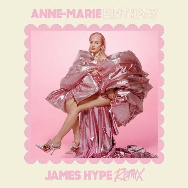 متن آهنگ Birthday - James Hype Remix از Anne-Marie کاور آهنگ Birthday - James Hype Remix از Anne-Marie