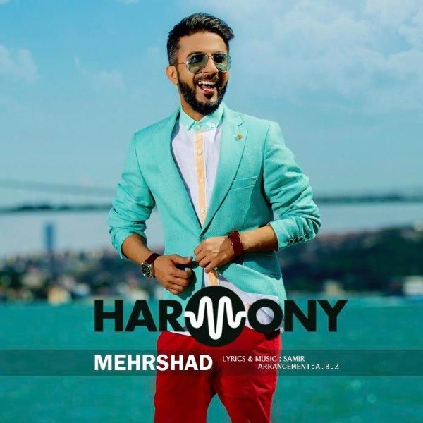 متن آهنگ هارمونی از مهرشاد