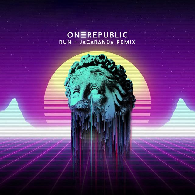 متن آهنگ Run - Jacaranda Remix از OneRepublic