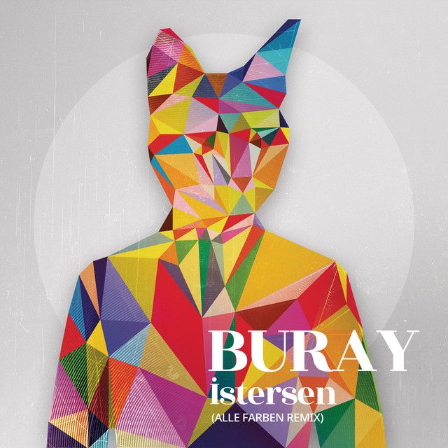 متن آهنگ Istersen - Alle Farben Remix از Buray