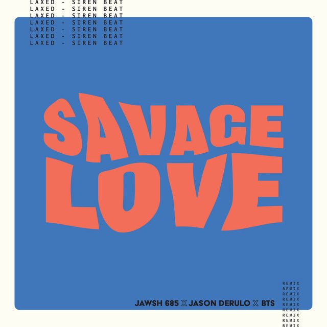 متن آهنگ Savage Love (Laxed – Siren Beat) [BTS Remix] از BTS