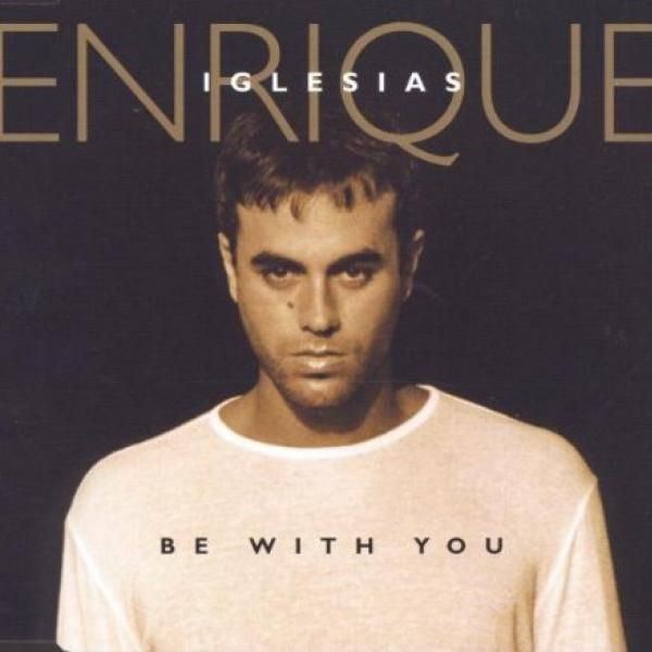 متن آهنگ Be With You از Enrique Iglesias