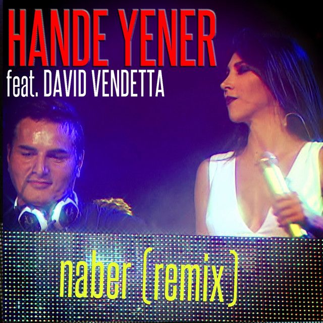 متن آهنگ Naber (Remix) از Hande Yener