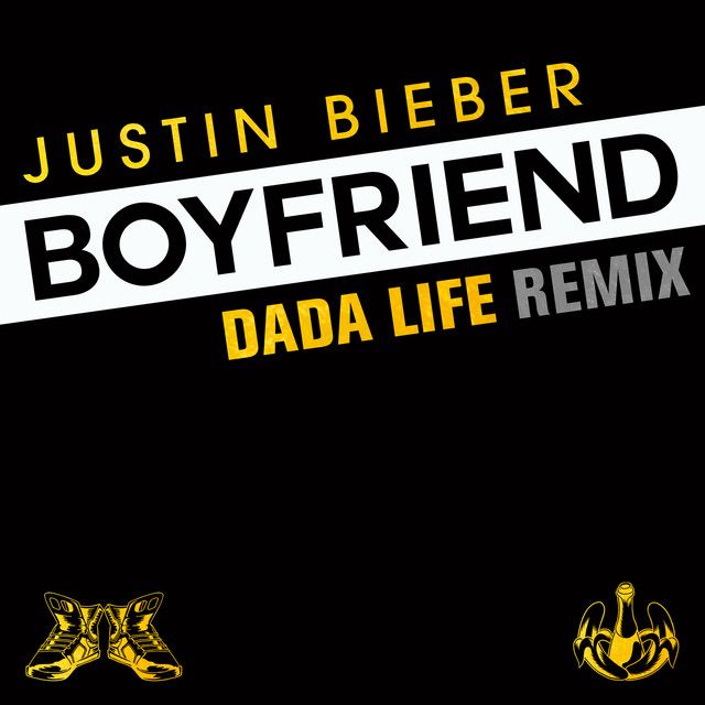 متن آهنگ Boyfriend - Dada Life Remix از Justin Bieber