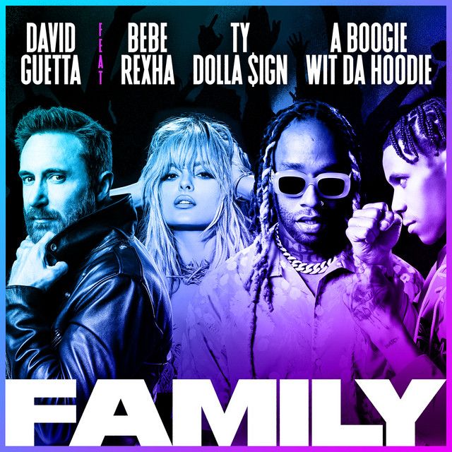 متن آهنگ Family (feat. Bebe Rexha, Ty Dolla $ign & A Boogie 