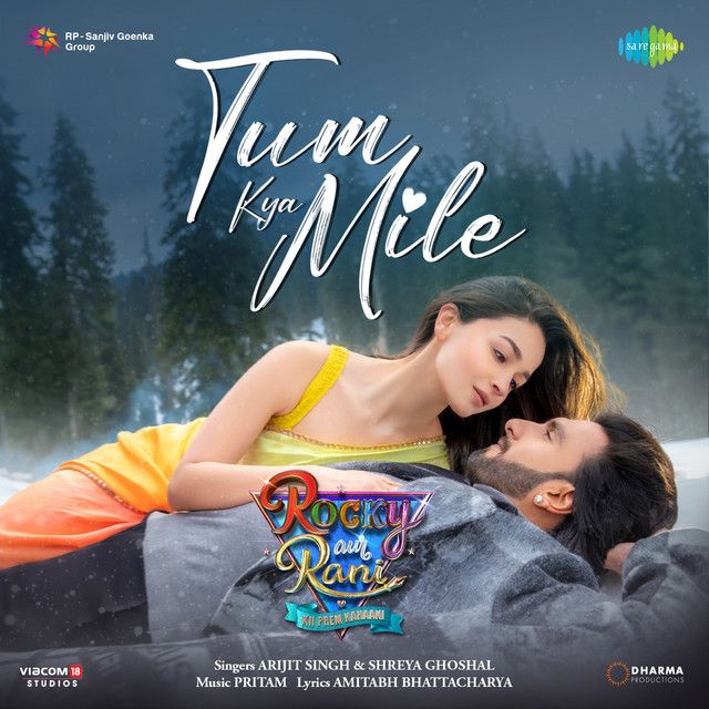 متن آهنگ Tum Kya Mile (From "Rocky Aur Rani Kii Prem Kahaani