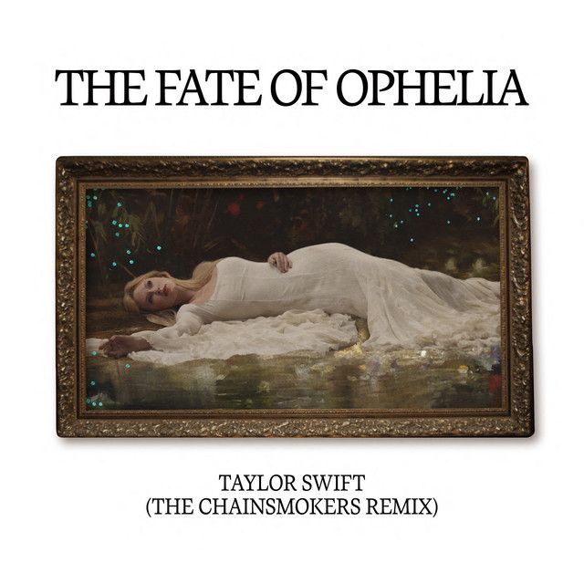 متن آهنگ The Fate of Ophelia - The Chainsmokers Remix از Tay