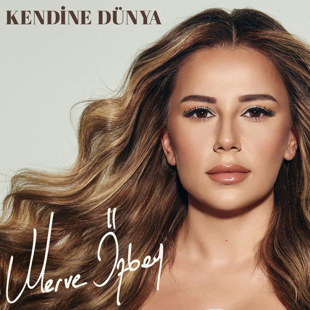 متن آهنگ Kendine Dünya از Merve Özbey
