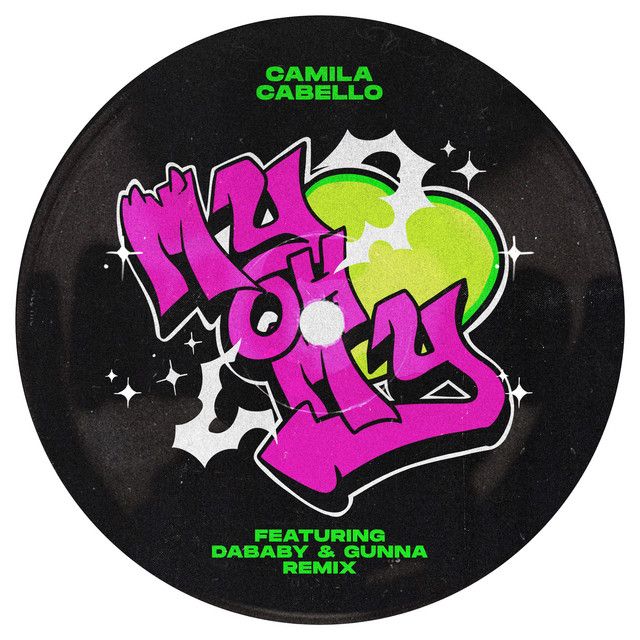 متن آهنگ My Oh My (feat. DaBaby & Gunna) - Remix از Camila C