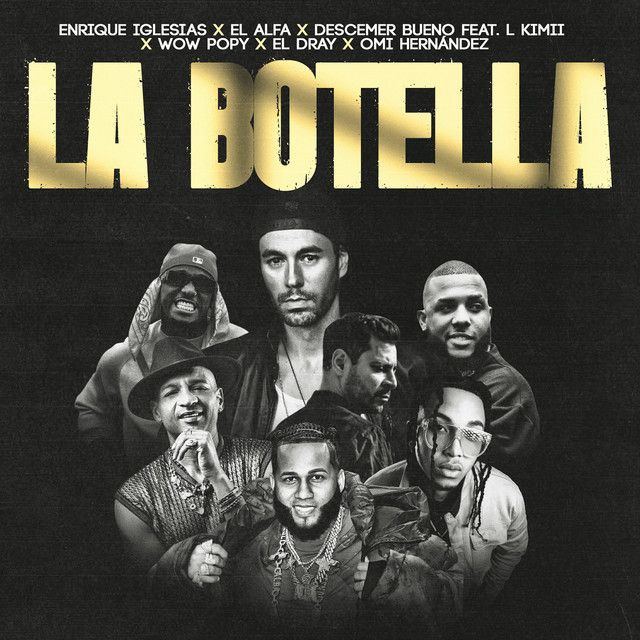 کاور آهنگ La Botella (feat. L Kimii, Wow Popy, El Dray & Omi Hernandez) - Remix از Enrique Iglesias