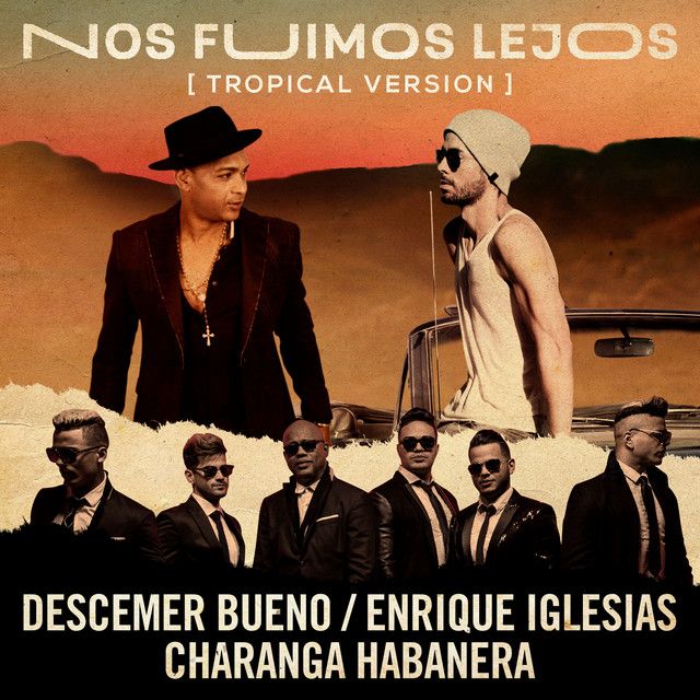 متن آهنگ Nos Fuimos Lejos (feat. David Calzado y Su Charanga