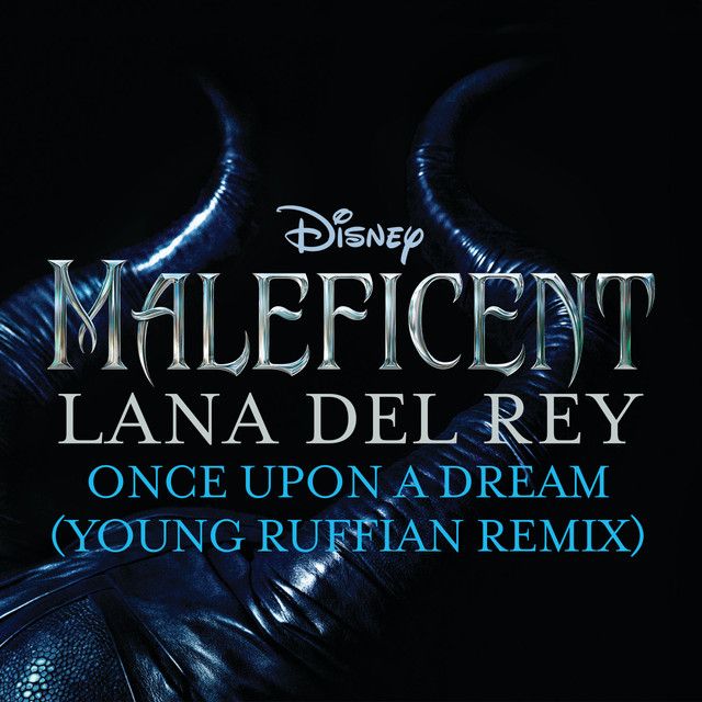 متن آهنگ Once Upon a Dream - From “Maleficent”/Young Ruffian