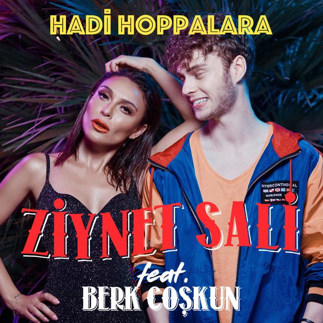 متن آهنگ Hadi Hoppalara از Ziynet Sali
