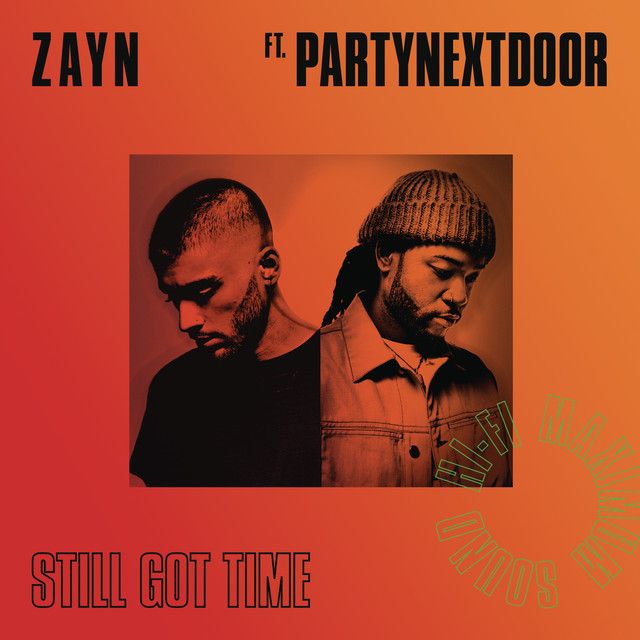 متن آهنگ Still Got Time (feat. PARTYNEXTDOOR) از ZAYN