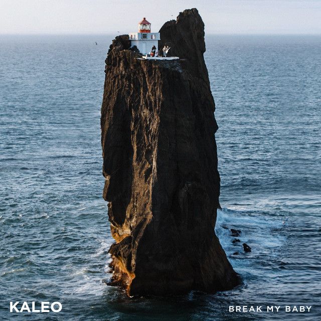 متن آهنگ Break My Baby - Live from Þrídrangar از KALEO