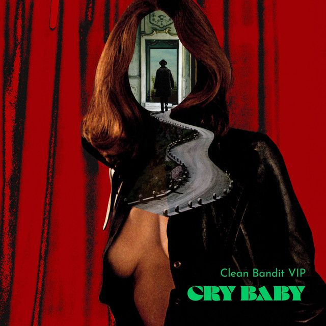 متن آهنگ Cry Baby - Clean Bandit VIP Mix از Anne-Marie
