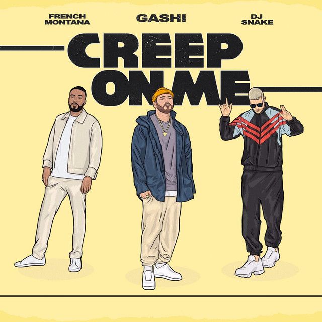متن آهنگ Creep On Me از DJ Snake