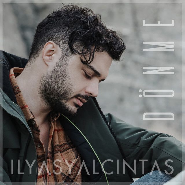 متن آهنگ Dönme از İlyas Yalçıntaş