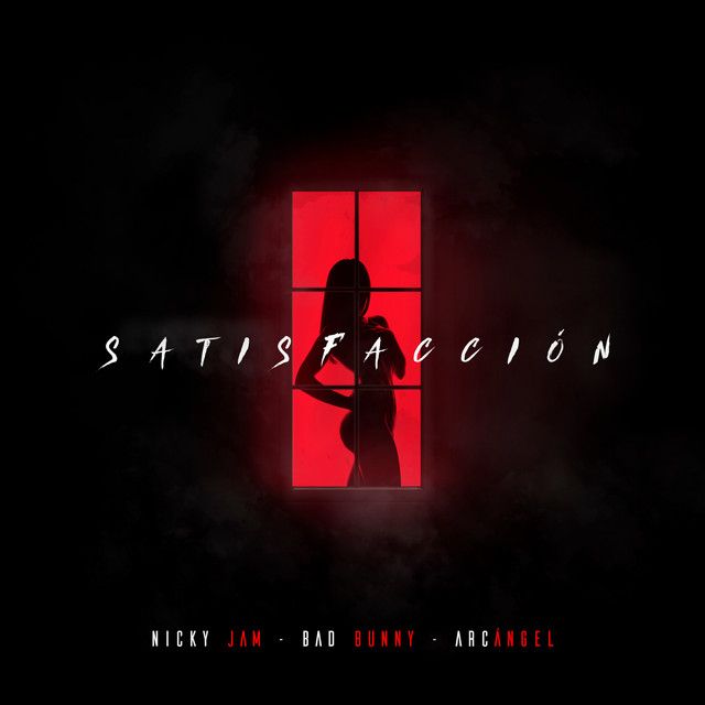 متن آهنگ Satisfacción از Bad Bunny