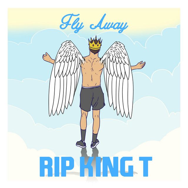 متن آهنگ Fly Away - RIP King T از Tones And I