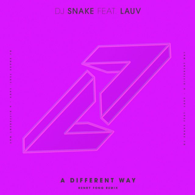 متن آهنگ A Different Way - Henry Fong Remix از DJ Snake
