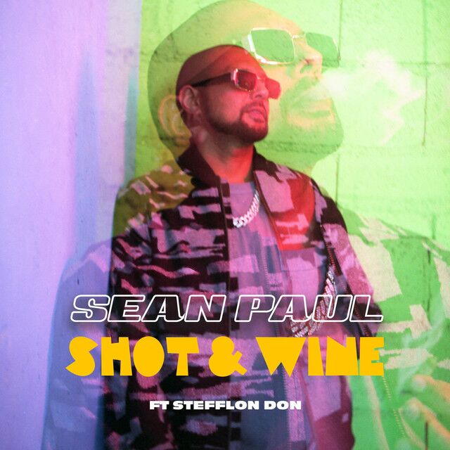 متن آهنگ Shot & Wine از Sean Paul