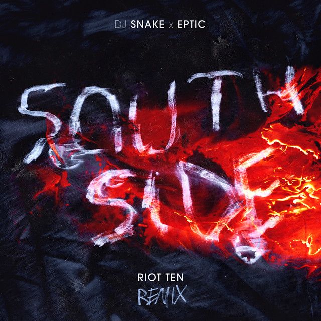 متن آهنگ SouthSide - Riot Ten Remix از DJ Snake کاور آهنگ SouthSide - Riot Ten Remix از DJ Snake